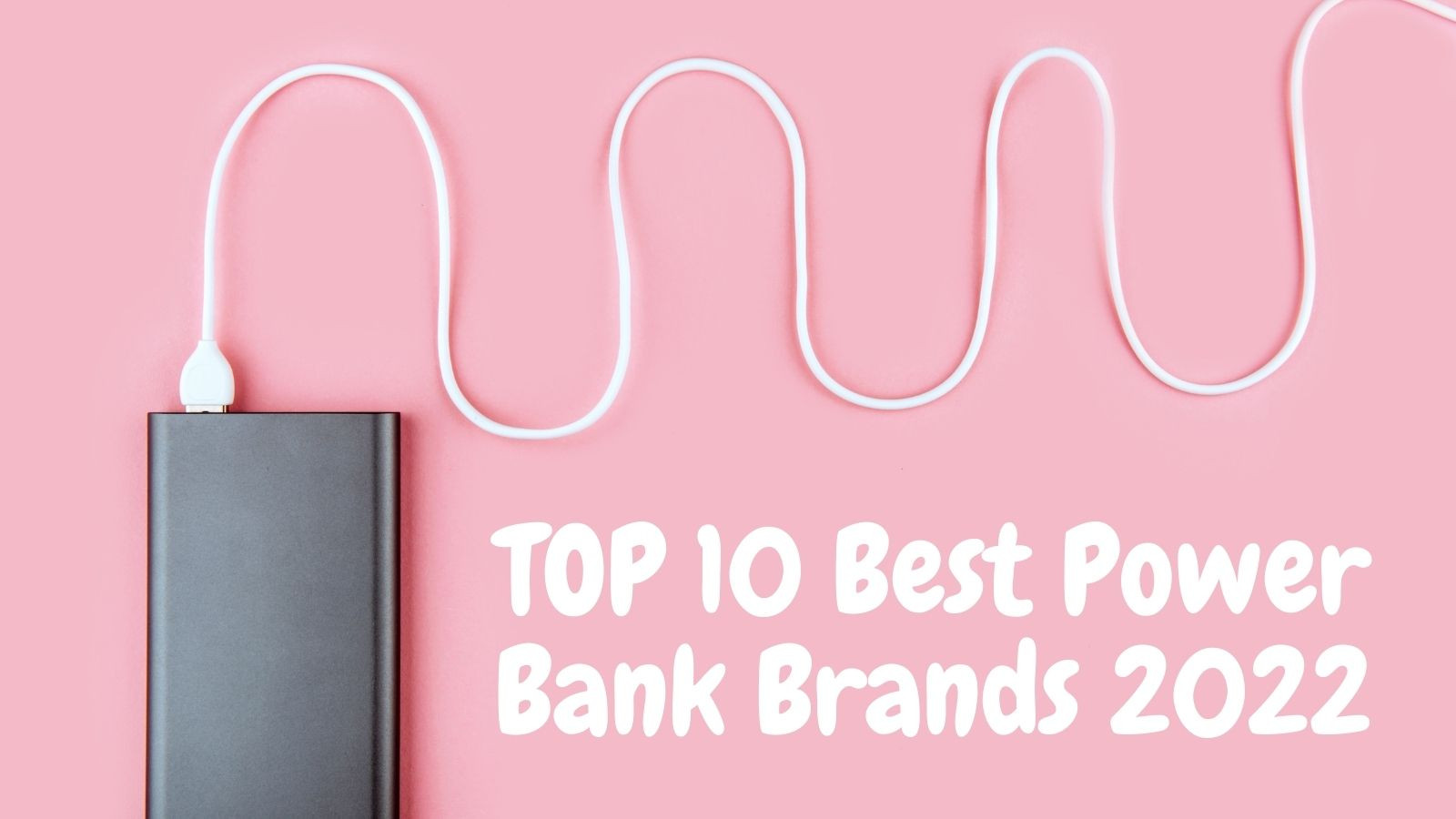 TOP 10 Best Power Bank Brands 2022